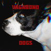 Vagabond Dogs